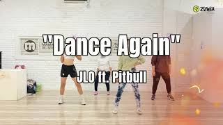 JLo ft Pitbull  quotDance Againquot  ZUMBA  DANCE FITNESS  Choreo by ZIN Daquenz [upl. by Ert361]