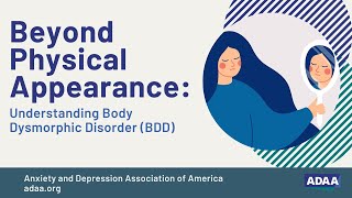 Understanding Body Dysmorphic Disorder  Mental Health Webinar [upl. by Deeann]