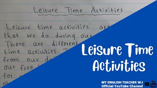 MY ENGLISH TEACHER WI  Episode 301Essay on quotLeisure Time Activitiesquot [upl. by Tewfik367]