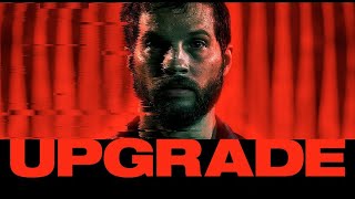 Upgrade Full Movie Facts And Review  Hollywood Movie  Full Explaination  Logan MarshallGreen [upl. by Dosia995]