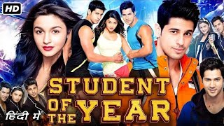 Student Of The Year Full Movie HindiSidharth Malhotra  Varun Dhawan  Alia Bhatt Reviewamp Details [upl. by Norris830]