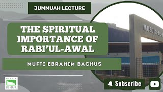 240906 The spiritual importance of Rabi ul Awwal by Mufti EBrahim Backus V1 [upl. by Yeniffit]