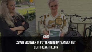 ZEVEN VROUWEN IN POTTENBERG ONTVANGEN HET CERTIFICAAT HELDIN [upl. by Salguod772]