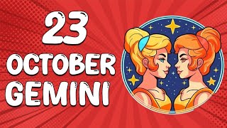 Todays Horosope  GEMINI ♊ October 23 2024 ♊ horoscope for today [upl. by Ib]