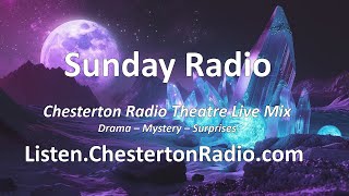 Sunday Radio  Chesterton Radio Theatre Live [upl. by Barboza160]