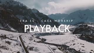 Era Eu  Casa Worship  Playback [upl. by Rainwater]