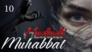 Muhabbat Hududi  10qism  audiohikoya [upl. by Ayanad611]