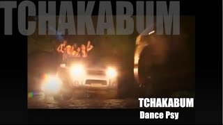 TCHAKABUM  Dance Psy Clipe oficial [upl. by Gine]