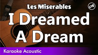 Les Miserables  I Dreamed A Dream karaoke acoustic [upl. by Allan]