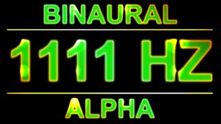 PURE 1111HZ BINAURAL BEATS 🔊  8D  ALPHA WAVES [upl. by Aneelak]