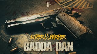 Dither amp Barber  Badda Dan [upl. by Broida995]