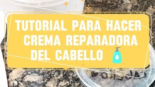 Tutorial para hacer crema reparadora del cabello 🧴 [upl. by Erdah]