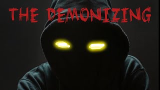 The demonizing [upl. by Ferde197]