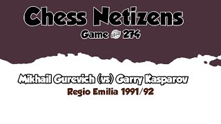 Mikhail Gurevich vs Garry Kasparov • Regio Emilia 199192 [upl. by Dnomal434]