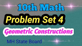 10th Math Geometry Problem Set 4  Class 10 Math Problem Set 4 Geometric Constructions [upl. by Rabbi]