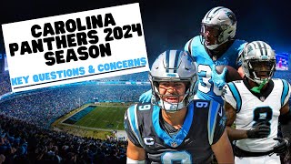 Carolina Panthers 2024 Season Key Questions amp Concerns [upl. by Hilleary]