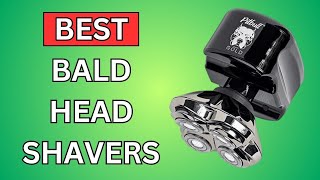 6 Best Shavers for Bald Head 2024 Reviews and Buying Guide [upl. by Shela]