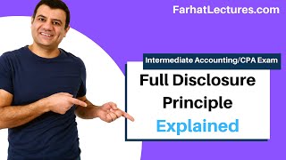 Full Disclosure Principle Explained CPA Exam [upl. by Ellingston295]