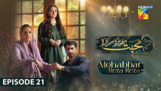 Mohabbat Reza Reza  Episode 21  12th November 2024   Mirza Zain Baig amp Minsa Malik   HUM TV [upl. by Spiegelman]