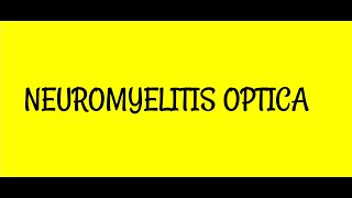 Neuromyelitis Optica NMO  Pathophysiology  Clinical Features  Differential MS  Treatment [upl. by Malamud]