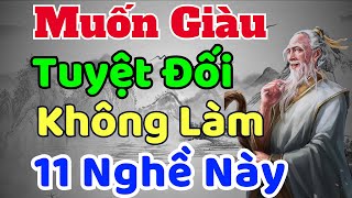 Cổ Nhân Dạy Muốn Giàu Tuyệt Đối Không Làm 11 Nghề Này  Sách nói Minh Triết [upl. by Eadnus]