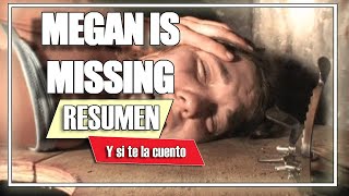 El CASO Megan Is Missing Resumen Ten CUIDADO con quien HABLAS resumen [upl. by Nangem]