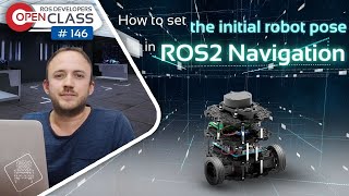 How to set the initial robot pose in ROS2 Navigation  ROS2 Developers Open Class 146 [upl. by Norty]