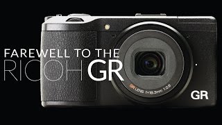 Farewell to Ricoh GR The best street photography camera Ive ever owned [upl. by Teerpnam992]