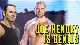 Why Matt Hardy Thinks Joe Hendry is a GENIUS [upl. by Liba384]