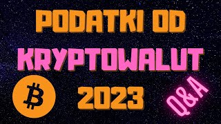 Jak Rozliczyć PODATKI Od Kryptowalut 2023 QampA  KRYPTO PODATKI [upl. by Judy]