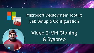 MDT Lab Setup  Video 2 VM Cloning amp Sysprep [upl. by Kent15]