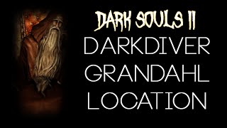 DS2 Darkdiver Grandahl Location [upl. by Terrag608]