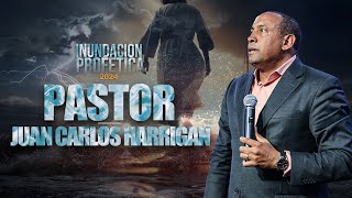 INUNDACIÓN PROFÉTICA 2024  PASTOR JUAN CARLOS HARRIGAN [upl. by Endaira]