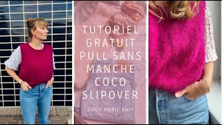 Tutoriel tricot pull sans manche Coco Slipover GRATUIT [upl. by Beore]