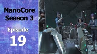 NanoCore S3 Episode 19 English Subbed [upl. by Uol628]