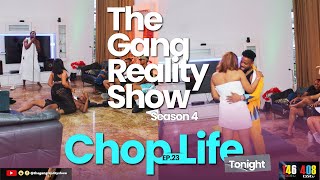 The Gang Reality Show ChopLife EP 23 The Skit Trailer [upl. by Nahgem]