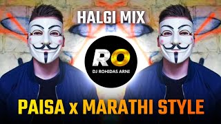 Paisa  DJ Song Remix Seven Hundred Fifty  Halgi Mix  Kushal Pokhrel  Marathi Style [upl. by Orecic]