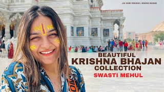 Non Stop Beautiful Krishna Bhajans  Swasti Mehul  Most Popular Radha Krishna Bhakti  Jukebox 2 [upl. by Eniamirt410]