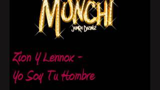 Zion Y Lennox  Yo Soy Tu Hombre [upl. by Erastes]