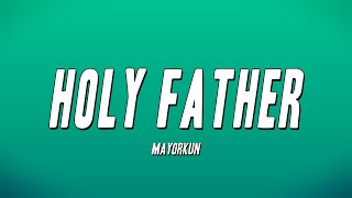 Mayorkun  Holy Father ft Victony Lyrics [upl. by Sianna745]