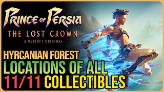 Hyrcanian Forest All Collectibles – Prince of Persia The Lost Crown [upl. by Enitsyrk]