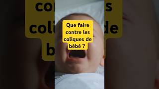 Astuces contre les coliques de bébé [upl. by Busby]