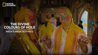 The Divine Colours of Holi  Indias Mega Festivals  National Geographic [upl. by Nevaed]