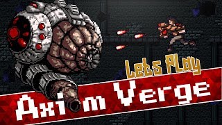 Lets Play Axiom Verge  Part one [upl. by Kirenoj]