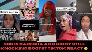 CARESHA GIRL BYE IF YOU amp DIDDY ARE STILL TOGETHER JUST SAY THAT SHEA BUTTER TIKTOK REACTED [upl. by Einatirb]