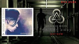 Ashes Of Moon  Melting Away EP FULL ALBUM STREAM [upl. by Cristian]