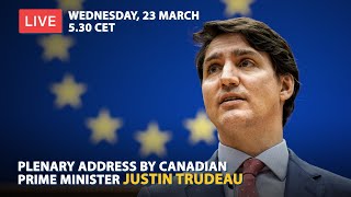 LIVE Canadian Prime Minister Justin Trudeau to address the European Parliament [upl. by Saks]