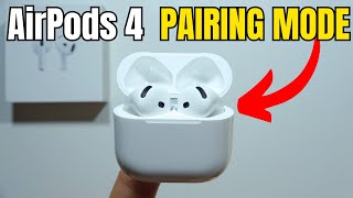 How to Put AirPods 4 in Pairing Mode [upl. by Kcirddet]