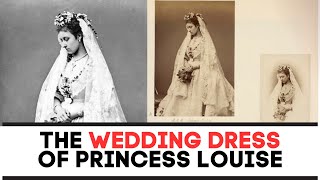 The WEDDING DRESS Of Princess Louise  Royal Fashion History Documentary [upl. by Ativla343]