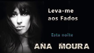 Ana Moura Levame aos Fados 16 Esta noite [upl. by Leakim863]